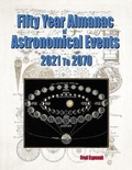 Cover: Fifty Year Almanac of Astronomical Events - 2021 to 2070 - Astropixels Publishing