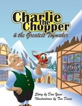 Cover: Charlie the Chopper and The Greatest Toymaker - Yorkshire Publishing