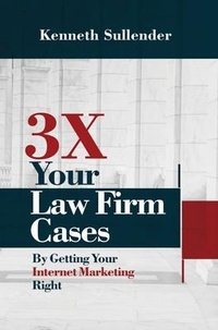 Abbildung von: 3X Your Law Firm Cases - Internet Marketing Pros