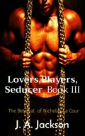 Cover: Lovers,Players, Seducer  Book III - J. A. Jackson
