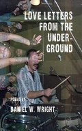 Cover: Love Letters from the Underground - Spartan Press