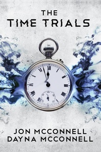 Enlarge image Cover: The Time Trials - Tiny Fox Press LLC
