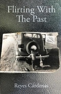 Cover: Flirting With The Past - FlowerSong Press