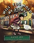 Cover: Will You Hold My Story - Kathy Joy