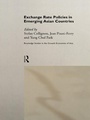 Cover: Exchange Rate Policies in Emerging Asian Countries - Routledge