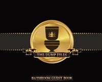 Abbildung von: The Dump Files Bathroom Guest Book - Midnight Mornings Media