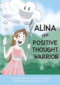 Cover: Alina the Positive Thought Warrior - Waterside Productions