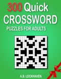 Cover: 300 Quick Crossword Puzzles for Adults - Twisted Key Publishing, LLC