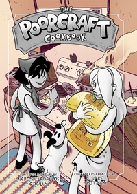 Enlarge image Cover: The Poorcraft Cookbook - Iron Circus Comics