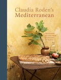 Cover: Claudia Roden's Mediterranean - Ten Speed Press
