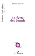 Cover: La fiert&eacute; des bannis - Po&egrave;tes des cinq continents