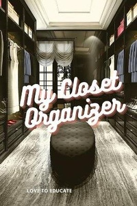 Abbildung von: My Closet Organizer - Make Over Your Wardrobe. A Double part Book to Organize Your Wardrobe - Coloring Book Club