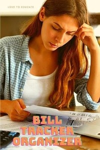 Abbildung von: Bill Tracker Organizer - Finance Budget Planner Expense, Beautiful Budget Planner - Love to Educate