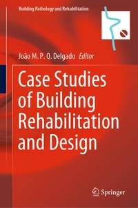 Enlarge image Cover: Case Studies of Building Rehabilitation and Design - Springer