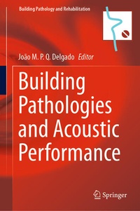 Enlarge image Cover: Building Pathologies and Acoustic Performance - Springer