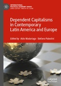 Cover: Dependent Capitalisms in Contemporary Latin America and Europe - Palgrave Macmillan