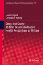 Cover: Story, Not Study: 30 Brief Lessons to Inspire Health Researchers as Writers - Springer
