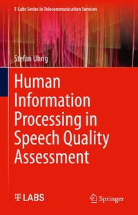 Enlarge image Cover: Human Information Processing in Speech Quality Assessment - Springer