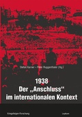 Cover: 1938 - Der &raquo;Anschluss&laquo; im internationalen Kontext - Leykam