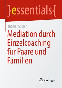 Abbildung von: Mediation durch Einzelcoaching für Paare und Familien - Springer