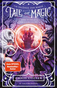 Enlarge image Cover: Tale of Magic: Die Legende der Magie 2 - Eine dunkle Verschwörung - FISCHER Sauerländer