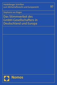 Abbildung von: Das Stimmverbot des GmbH-Gesellschafters in Deutschland und Europa - Nomos