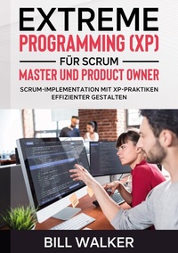 Enlarge image Cover: Extreme Programming (XP) für Scrum- Master und Product Owner - BoD - Books on Demand