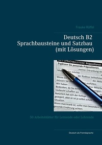 Abbildung von: Deutsch B2 Sprachbausteine und Satzbau (mit Lösungen) - Books on Demand