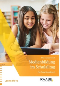 Abbildung von: Medienbildung im Schulalltag - Raabe