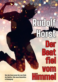 Abbildung von: Der Beat fiel vom Himmel. Band 1 - Literareon