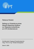Cover: Beitrag zur Entwicklung eines Mensch-Maschine-Systems zur Reparaturvorbereitung an CFK-Gro&szlig;strukturen - Dr. Hut
