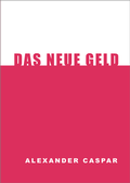 Cover: Das neue Geld - Institut f&uuml;r soziale Dreigliederung