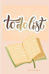 Abbildung von: To Do List - Notebook Personal Organisers Time Management Manual Important Things to Do - Love to Educate