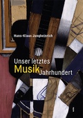 Cover: Unser letztes MusikJahrhundert - Wolke Verlag