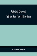 Cover: Schnick Schnack; Trifles For The Little-Ones - ALPHA EDITION