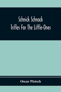 Enlarge image Cover: Schnick Schnack; Trifles For The Little-Ones - ALPHA EDITION