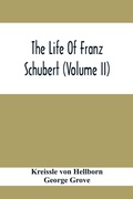 Cover: The Life Of Franz Schubert (Volume Ii) - ALPHA EDITION