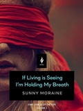 Cover: If Living Is Seeing I'm Holding My Breath - Tor Nightfire