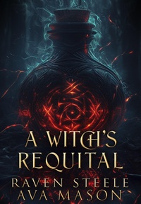 Enlarge image Cover: A Witch's Requital (Rouen Chronicles, #9) - Raven Steele