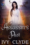 Cover: Assassin's Past (The Assassin and her Dragon Princes, #2) - The Assassin and her Dragon Princes