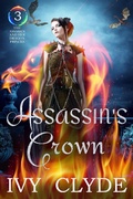 Cover: Assassin's Crown (The Assassin and her Dragon Princes, #3) - The Assassin and her Dragon Princes