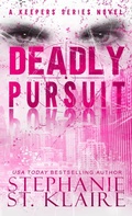 Cover: Deadly Pursuit (The Keepers Series, #2) - THE SSK GROUP