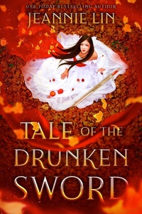 Enlarge image Cover: Tale of the Drunken Sword - Jeannie Lin