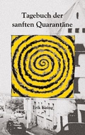 Cover: Tagebuch der sanften Quarant&auml;ne - Books on Demand
