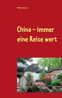Abbildung von: China - immer eine Reise wert - Books on Demand