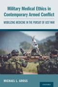 Cover: Military Medical Ethics in Contemporary Armed Conflict - Oxford University Press Inc