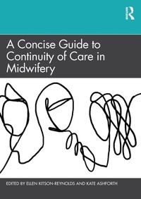 Enlarge image Cover: A Concise Guide to Continuity of Care in Midwifery - Routledge