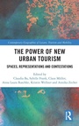 Cover: The Power of New Urban Tourism - Routledge
