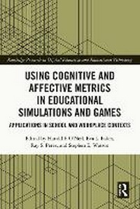 Bild: Using Cognitive and Affective Metrics in Educational Simulations and Games - Routledge