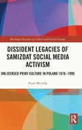 Cover: Dissident Legacies of Samizdat Social Media Activism - Routledge